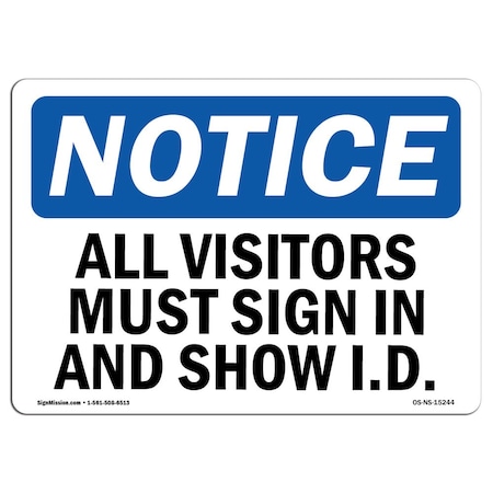 Signmission OSHA Sign, 18" H, 24" W, Aluminum, NOTICE All Visitors Must Sign In And Show I.D. Sign, Landscape OS-NS-A-1824-L-15244